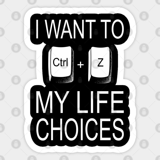 Undo My Life Choices Sarcastic Regret Sticker by Anticorporati